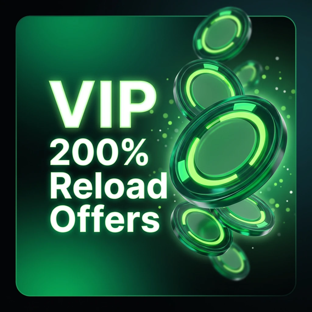 VIP 200% Reload Offers VIP 200% Reload Offers